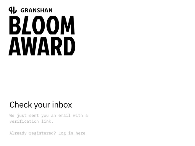 Confirmation screen under the GRANSHAN Bloom Award logo reading Check your inbox, we just sent you an email with a verification link.